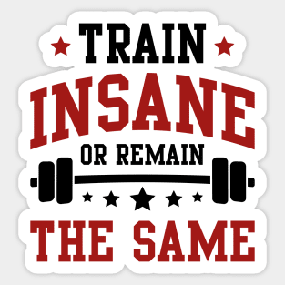 Train Insane Sticker